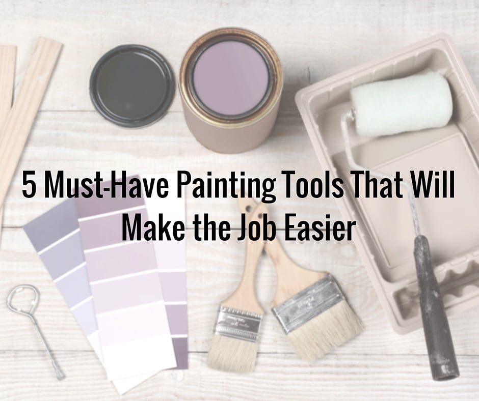 5_Must-Have_Painting_Tools_That_Will_Make_the_Job_Easier.jpg
