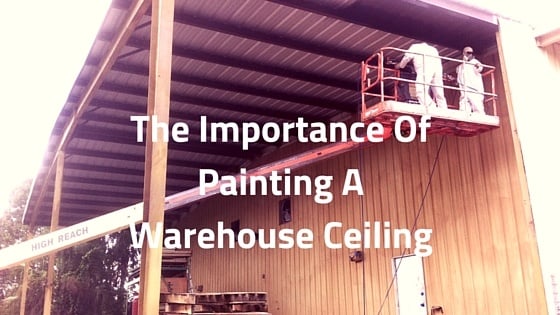 The_Importance_Of_Painting_A_Warehouse_Ceiling.jpg